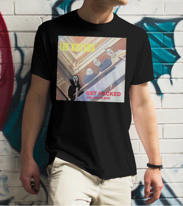 THE KILLERS GET HACKED AND OTHER HITS T-Shirt