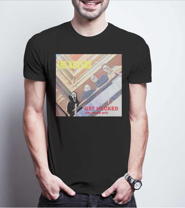 THE KILLERS GET HACKED AND OTHER HITS T-Shirt