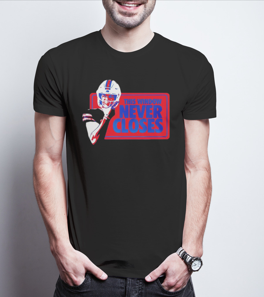 Josh Allen Buffalo Bills This Window Never Closes Football T-Shirt