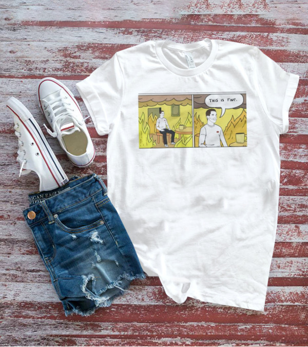 This Is Fine Fire Meme Comic Scene T-Shirt