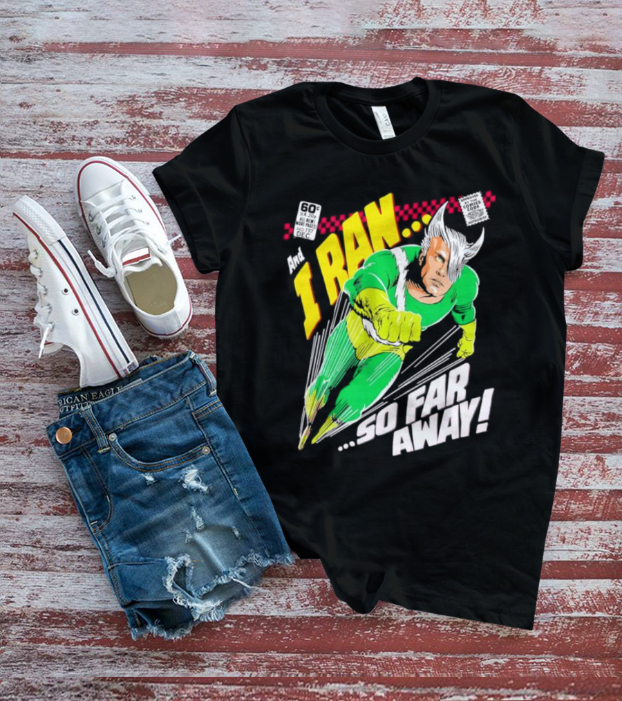 And I Ran 60¢ Super Speed Comic Hero So Far Away T-Shirt