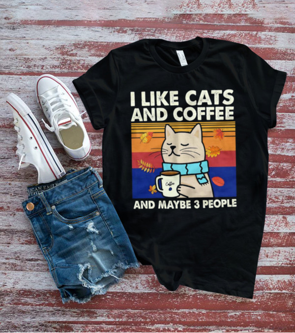 Trending I Like Cats And Coffee And Maybe 3 People Vintage Retro Autumn Cat With Coffee Mug T-Shirt