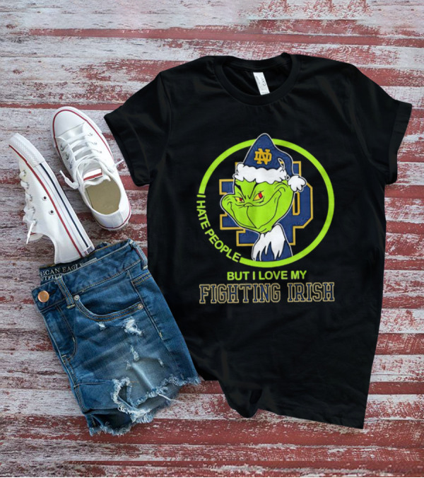 I Hate People But I Love My Fighting Irish Grinch ND T-Shirt