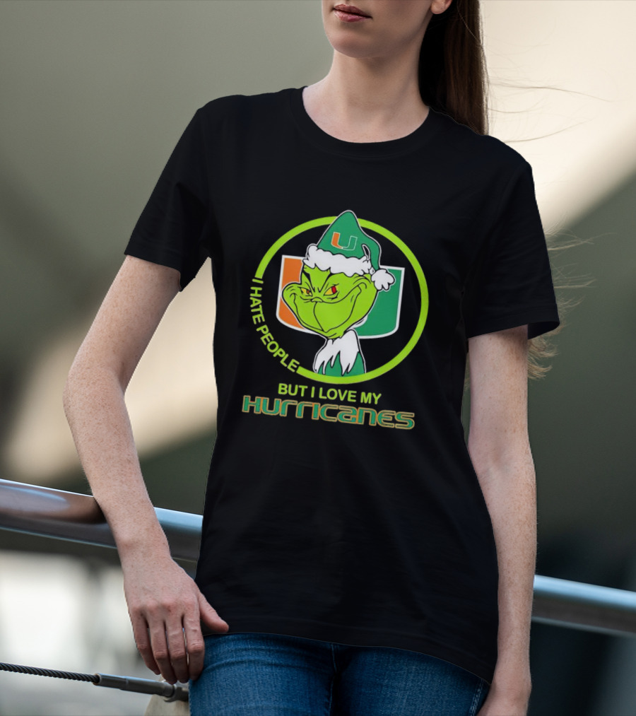 Grinch I Hate People But I Love My Miami Hurricanes U T-Shirt