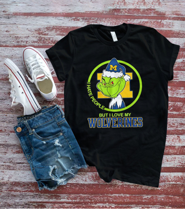 Michigan Wolverines Grinch I Hate People But I Love My Wolverines T-Shirt