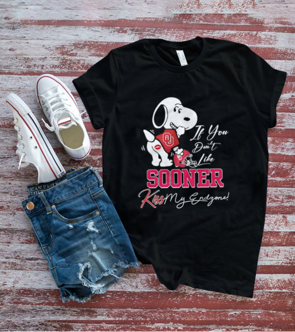 If You Don't Like Sooner Kiss My Endzone Snoopy OU Football T-Shirt
