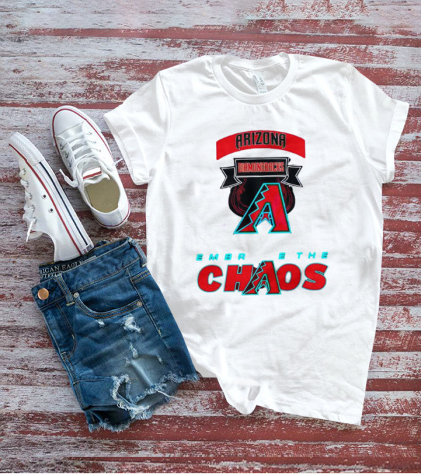 Arizona Diamondbacks Embrace The Chaos T-Shirt