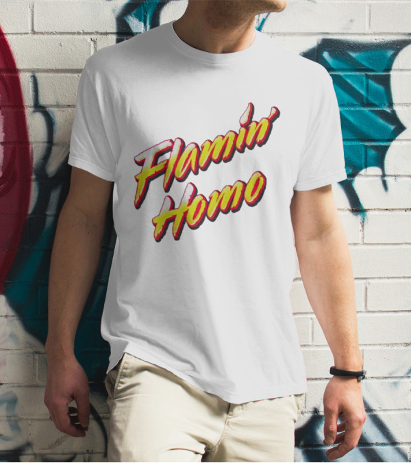 Flamin’ Homo T-Shirt