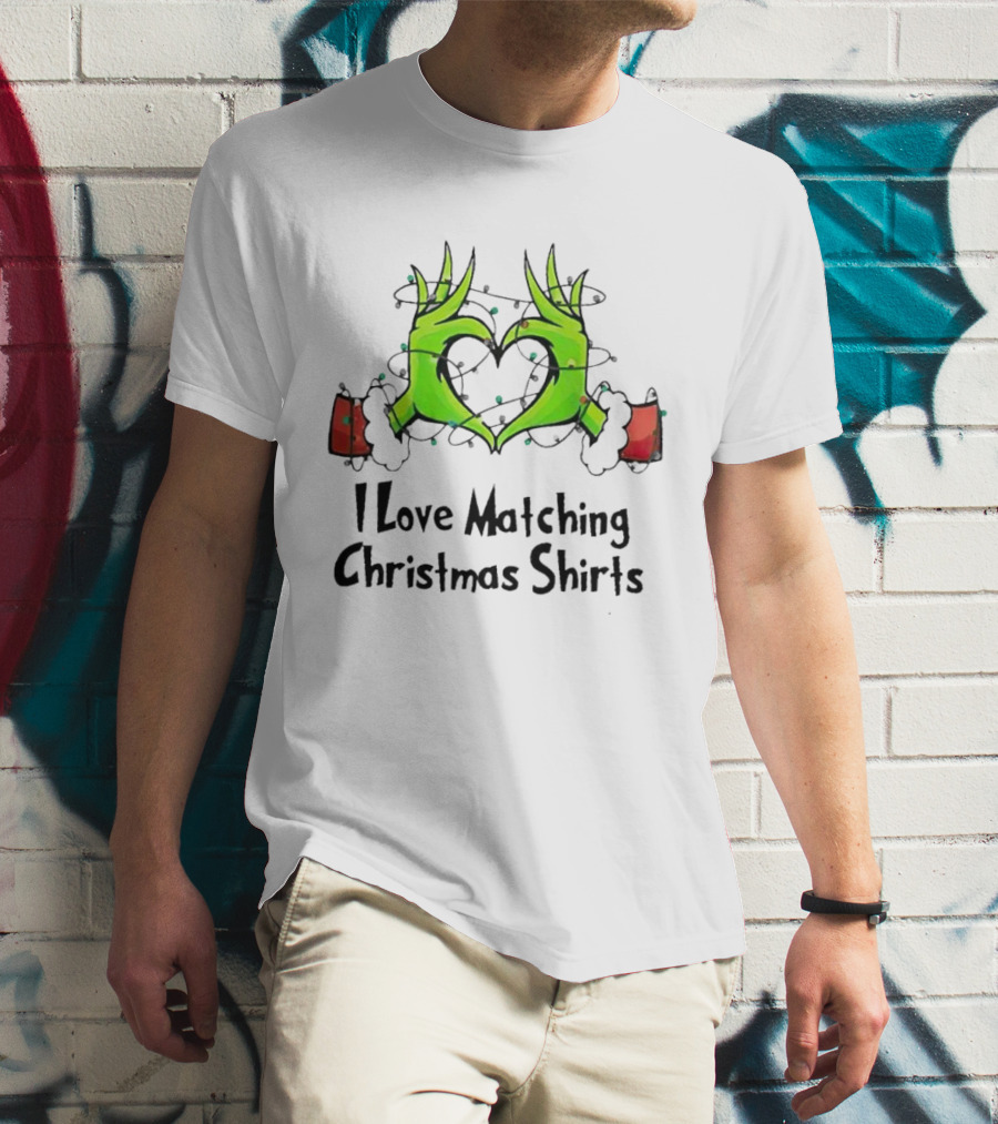 Grinch Hands Heart I Love Matching Christmas T-Shirt
