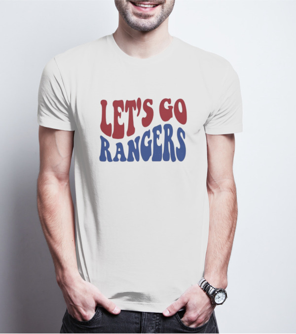 LET'S GO RANGERS T-Shirt