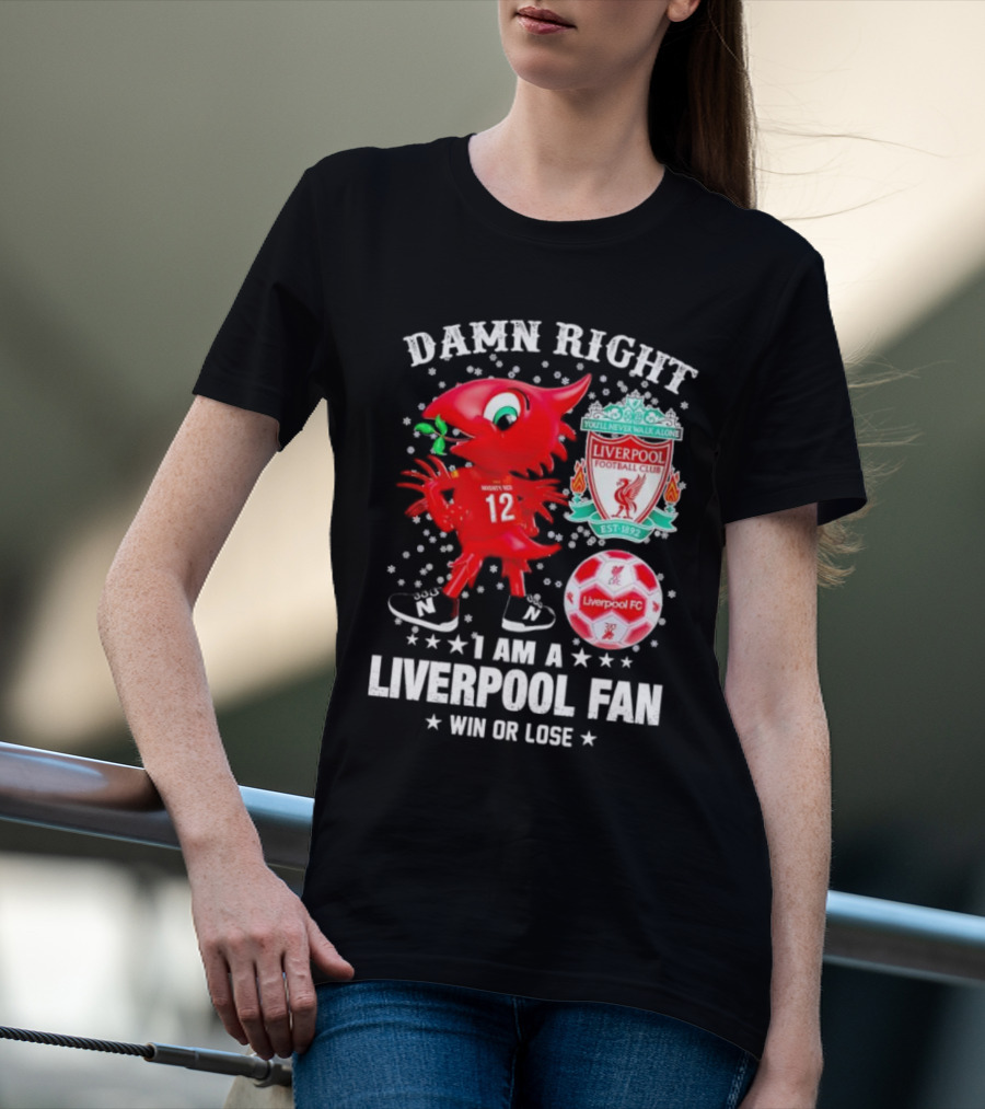 Damn Right I Am A Liverpool Fan Win Or Lose Mighty Red Snowflakes Liverpool FC Football Club Est 1892 T-Shirt