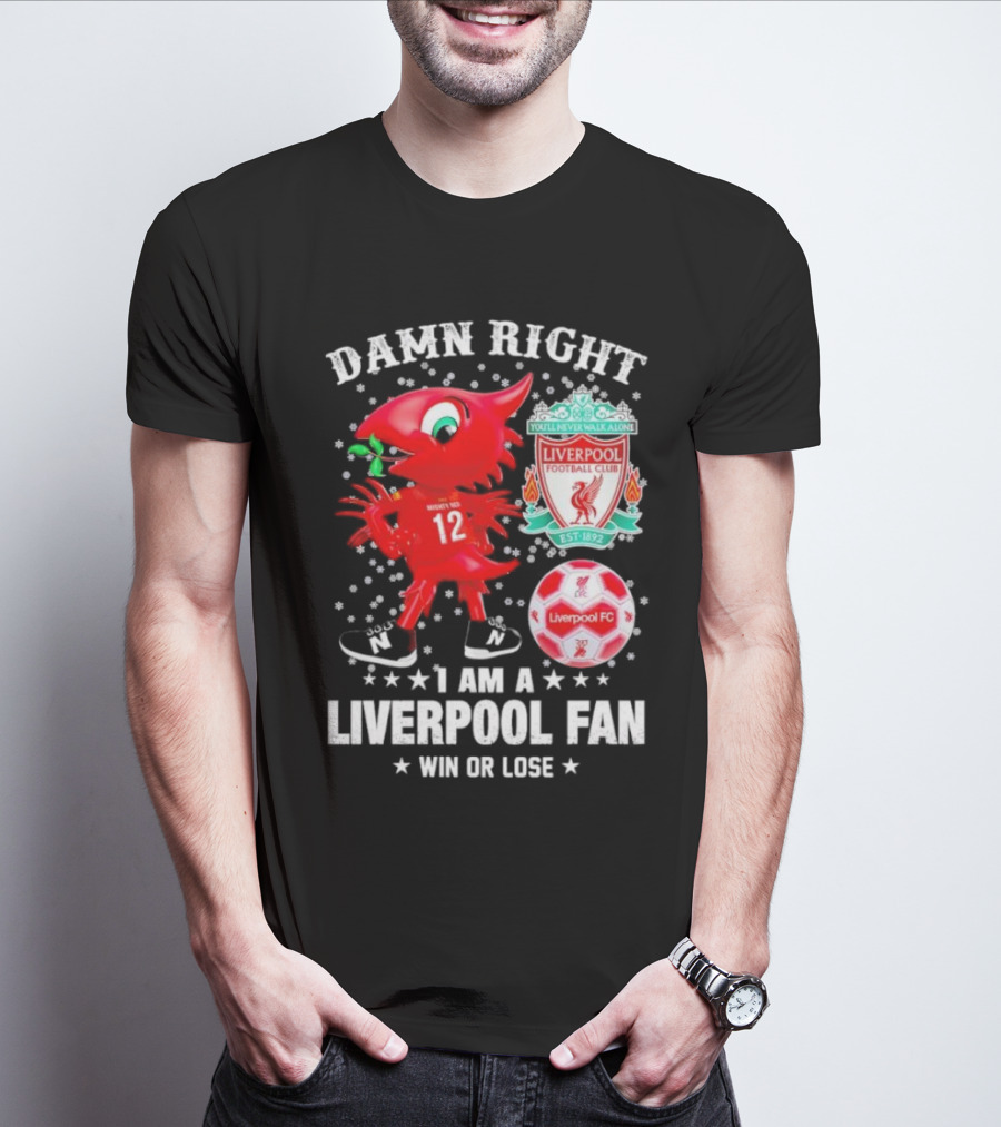Damn Right I Am A Liverpool Fan Win Or Lose Mighty Red Snowflakes Liverpool FC Football Club Est 1892 T-Shirt