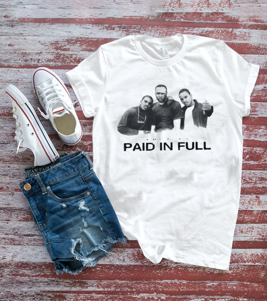 Paid In Full The American Dream Their Way T-Shirt