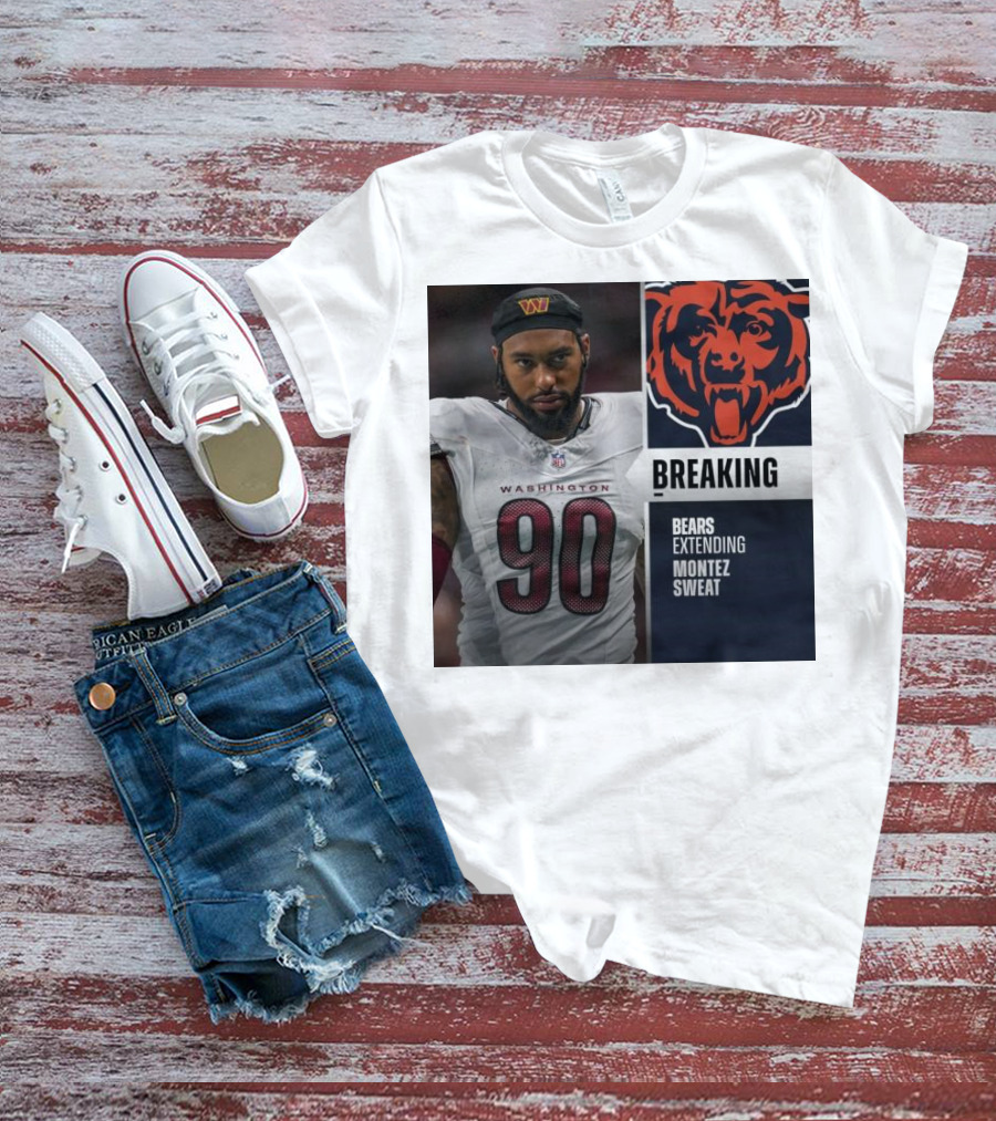 Washington Football Player Montez Sweat Trade To Bears Confirmed T-Shirt