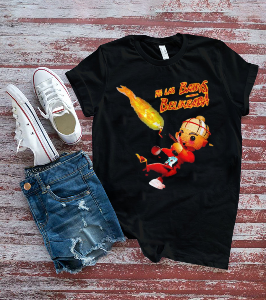 Pa Las Babys Belikeada Flame Throwing Anime Character T-Shirt