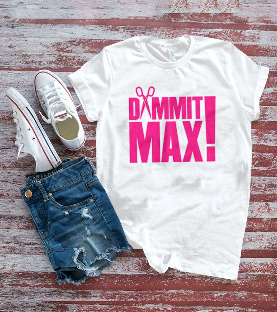 Dammit Max Scissors T-Shirt
