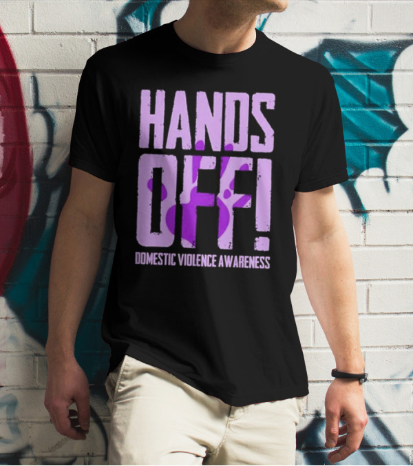 HANDS OFF DOMESTIC VIOLENCE AWARENESS PURPLE HANDPRINT T-Shirt