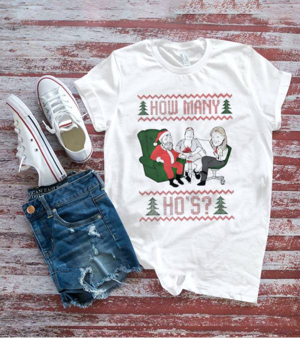 Santa Claus How Many Ho's Christmas Sweater Holiday Humor T-Shirt