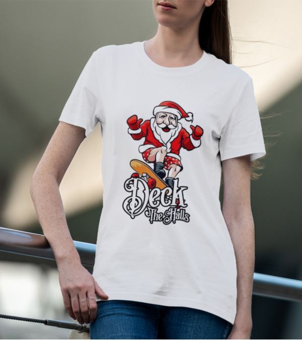 Skateboarding Santa Claus Deck The Halls Christmas Holiday Fun T-Shirt