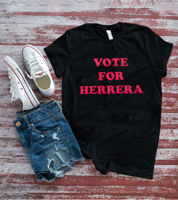 Vote For Herrera Shirt Bold Red Lettering T-Shirt