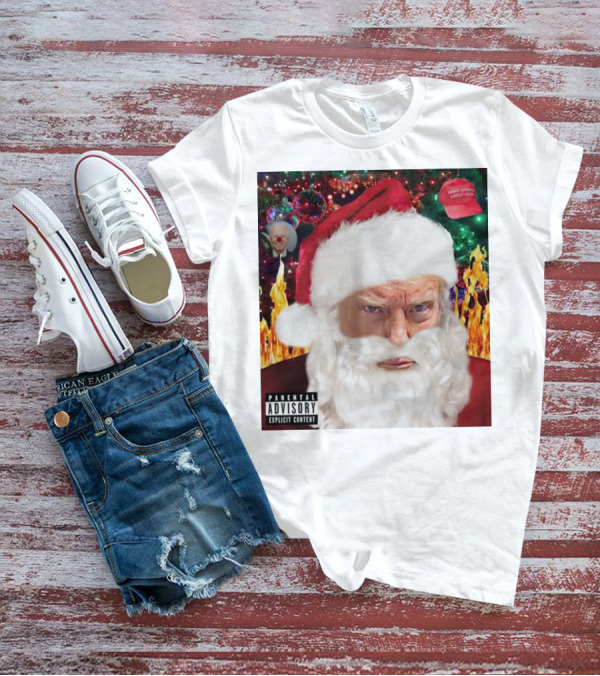 Santa Trump Make America Great Again Christmas Parental Explicit Content T-Shirt