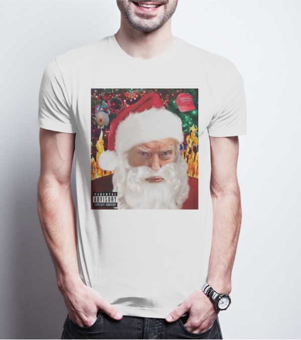 Santa Trump Make America Great Again Christmas Parental Explicit Content T-Shirt