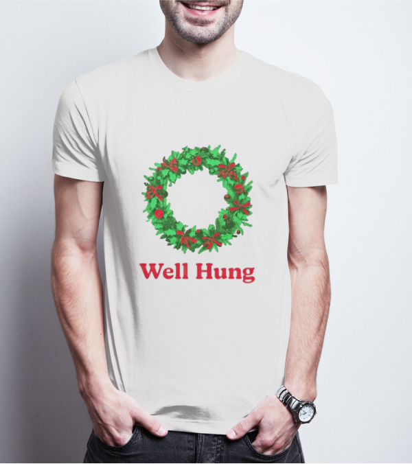 Well Hung Christmas Wreath T-Shirt