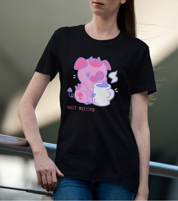 Fat Nuggets Not Before Coffee Pig Holding Steaming Mug T-Shirt