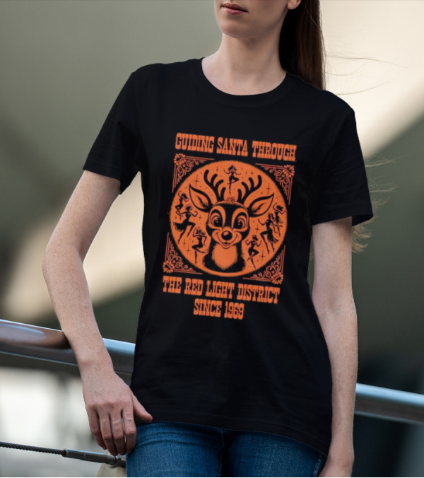 Guiding Santa Through The Red Light District Since 1969 T-Shirt