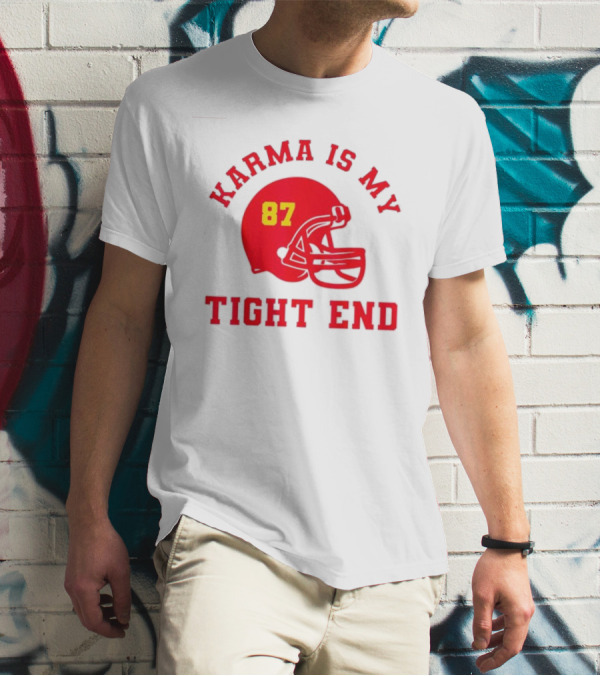 Karma Is My Tight End 87 Football Kansas T-Shirt
