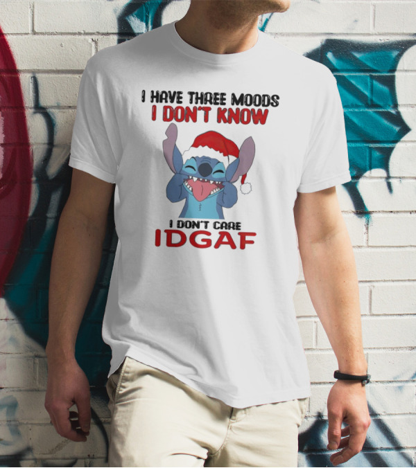 I Have Three Moods I Don't Know I Don't Care IDGAF Christmas Stitch Santa Hat T-Shirt