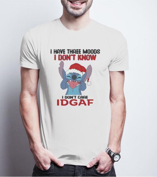 I Have Three Moods I Don't Know I Don't Care IDGAF Christmas Stitch Santa Hat T-Shirt