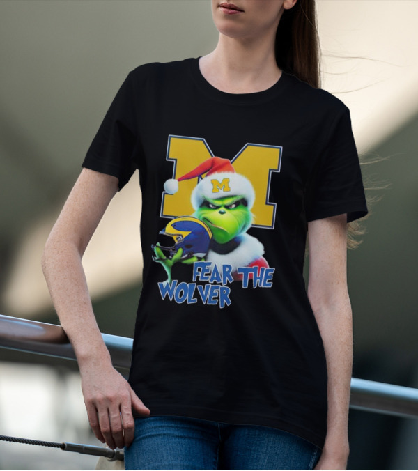 Grinch Michigan Wolverines Fear The Wolver Christmas T-Shirt