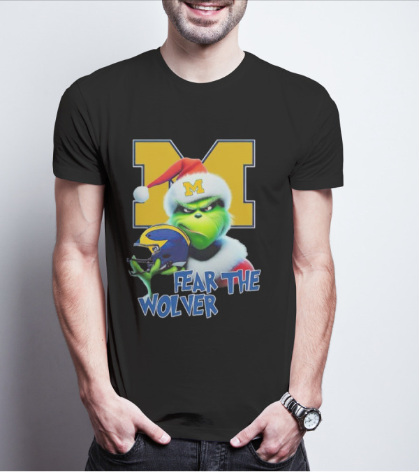 Grinch Michigan Wolverines Fear The Wolver Christmas T-Shirt