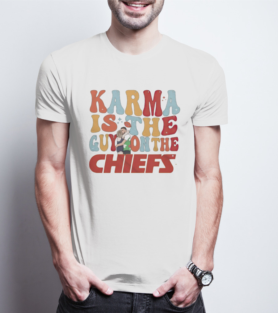 Karma Is The Guy On The Chiefs Kelce Swift Hugging Football T-Shirt