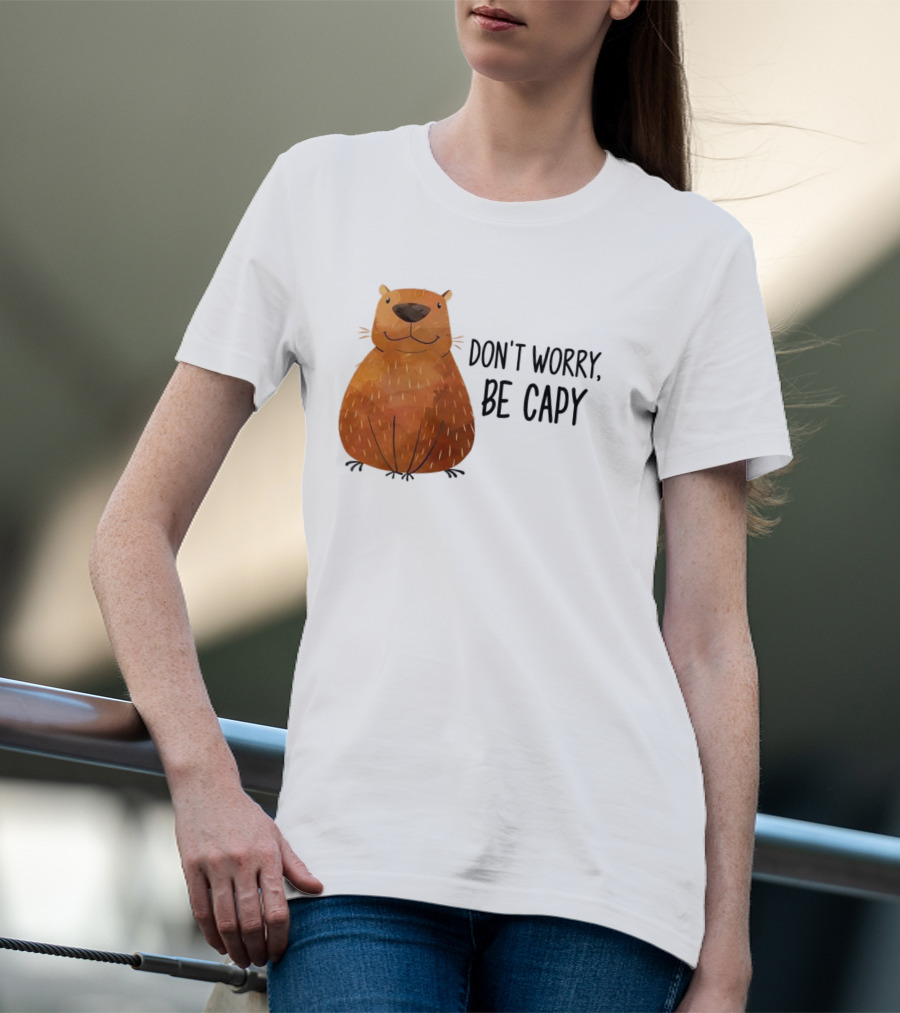 Capybara Don't Worry Be Capy T-Shirt