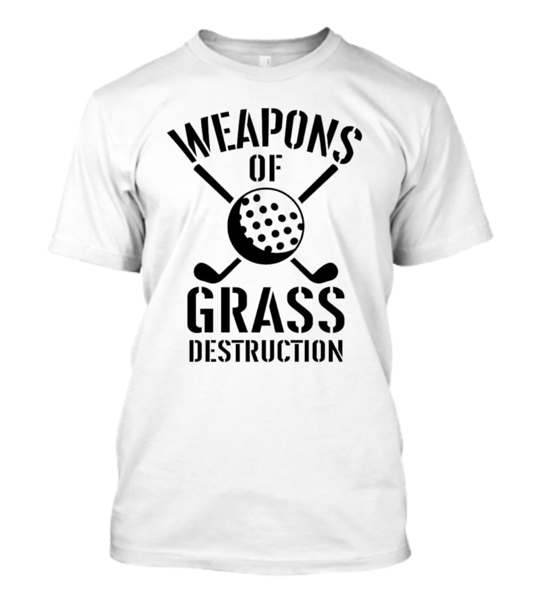 Weapons Of Grass Destruction Golf Humor T-Shirt