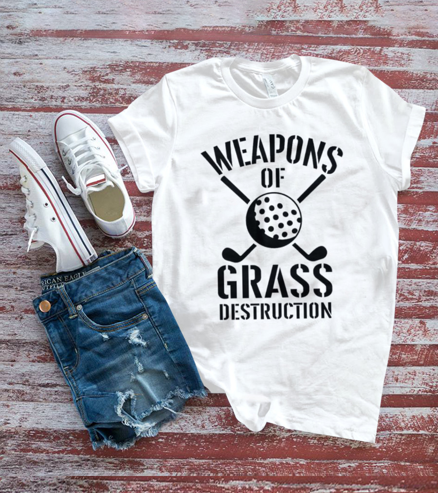 Weapons Of Grass Destruction Golf Humor T-Shirt