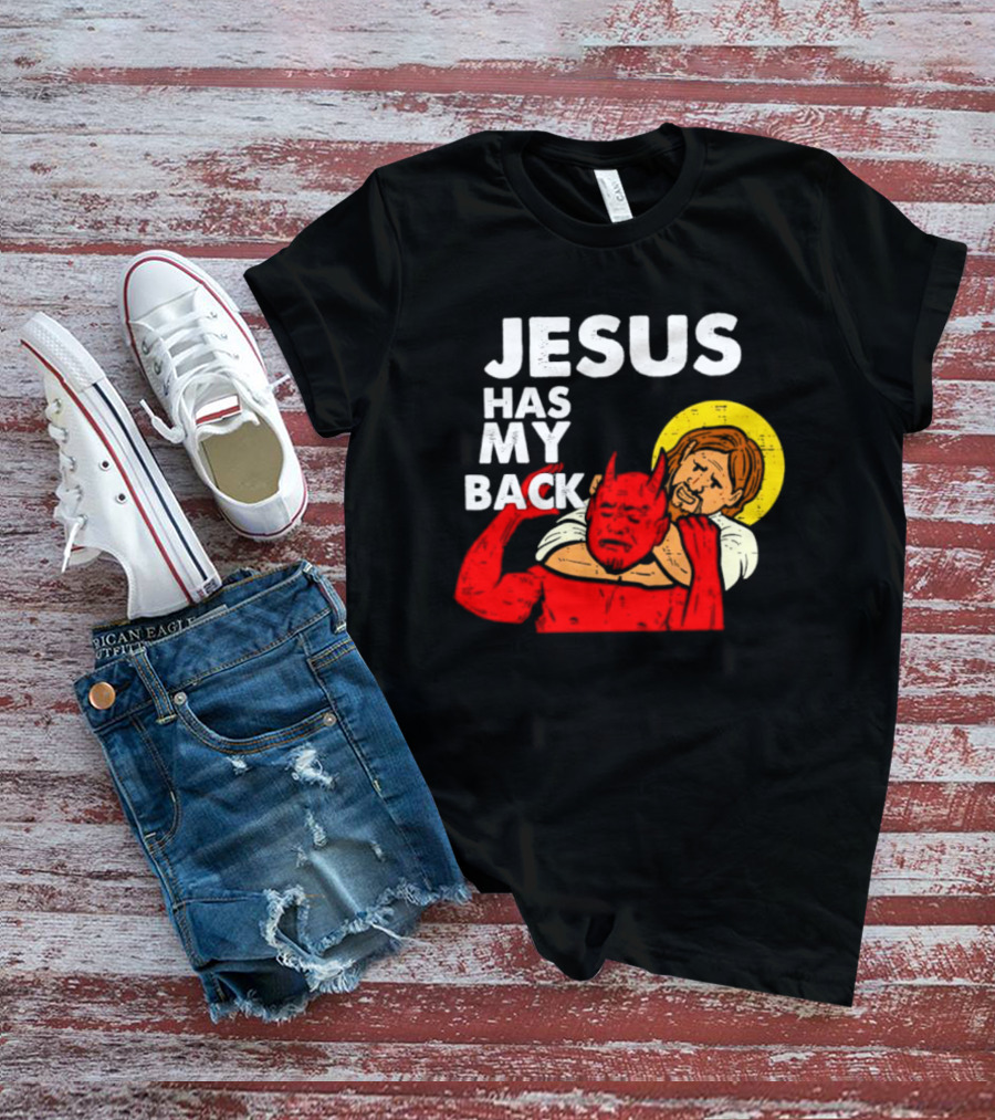Jesus Has My Back With Devil Wrestling T-Shirt