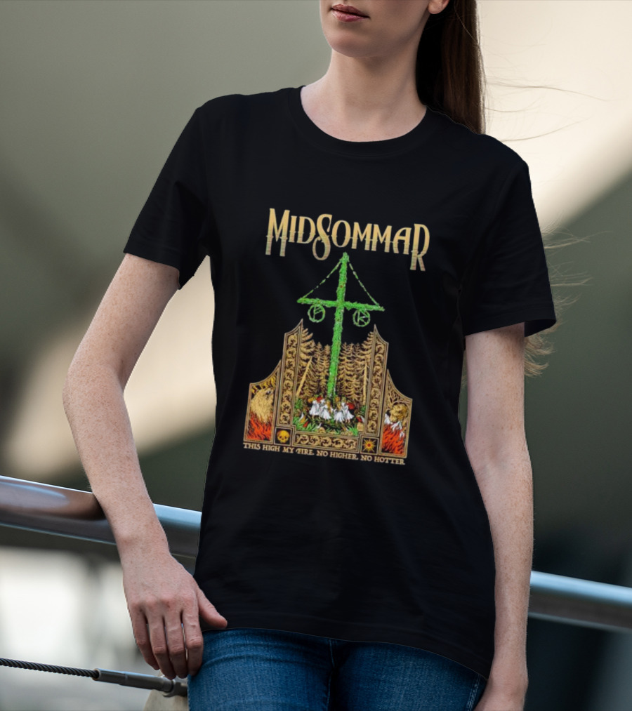Midsommar This High My Fire Scene With Maypole And Forest Emblems T-Shirt