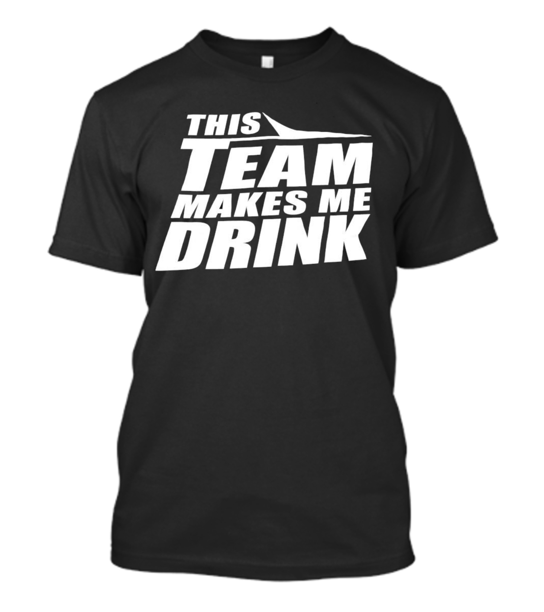 New York Jets This Team Makes Me Drink NFL Fan Humor T-Shirt