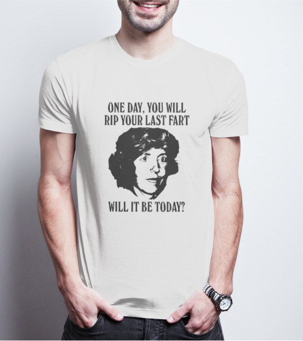 One Day You Will Rip Your Last Fart Will It Be Today Retro Einstein T-Shirt