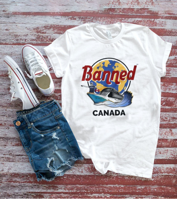 Banned From Canada Map Ship Wave T-Shirt