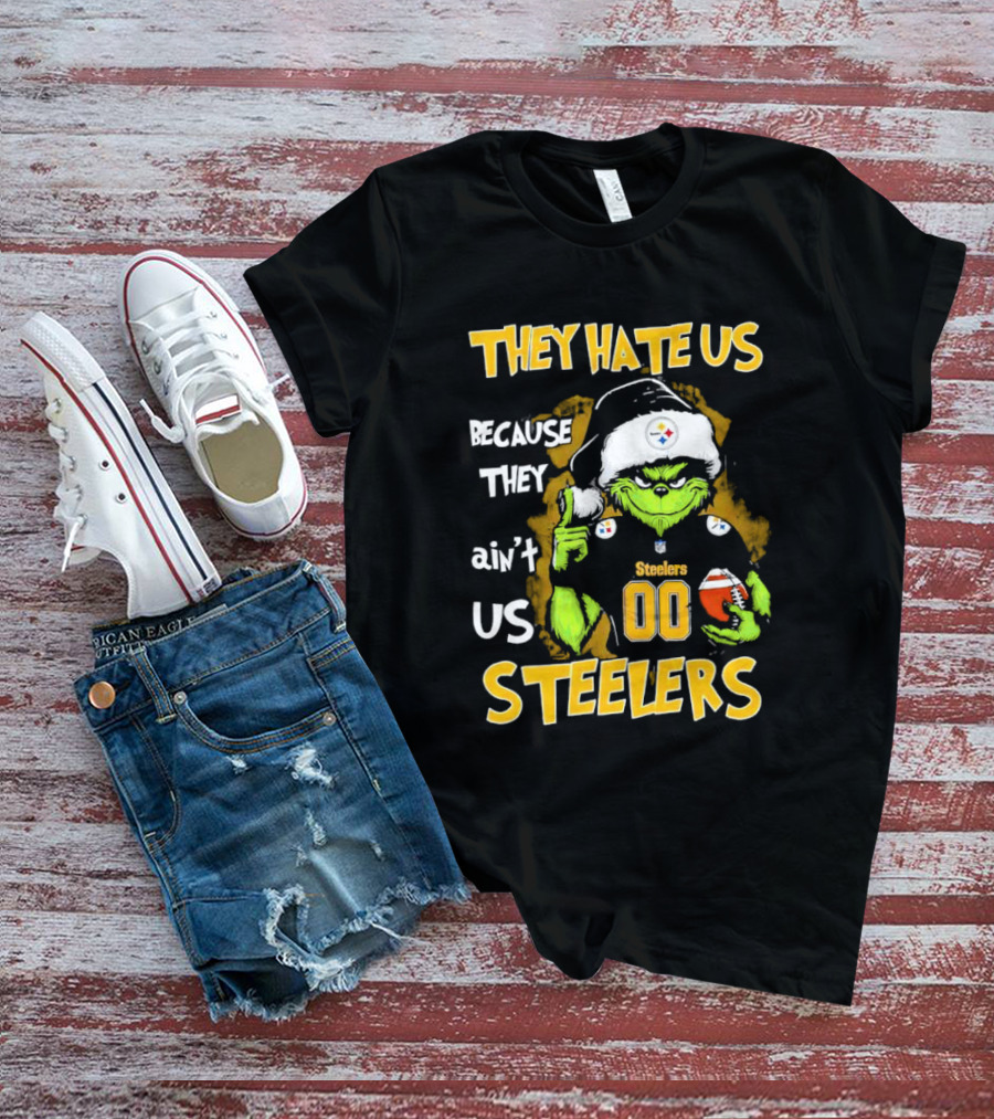 They Hate Us Because They Ain't Us Grinch Pittsburgh Steelers 00 Christmas T-Shirt