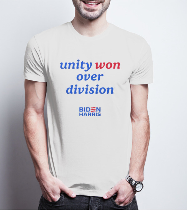 Unity Won Over Division Biden Harris T-Shirt