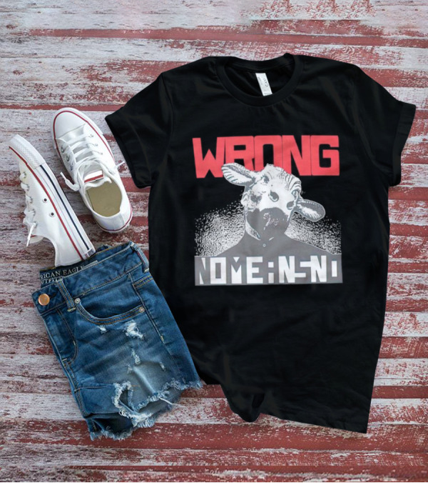 Wrong Nomeansno Cow Image T-Shirt