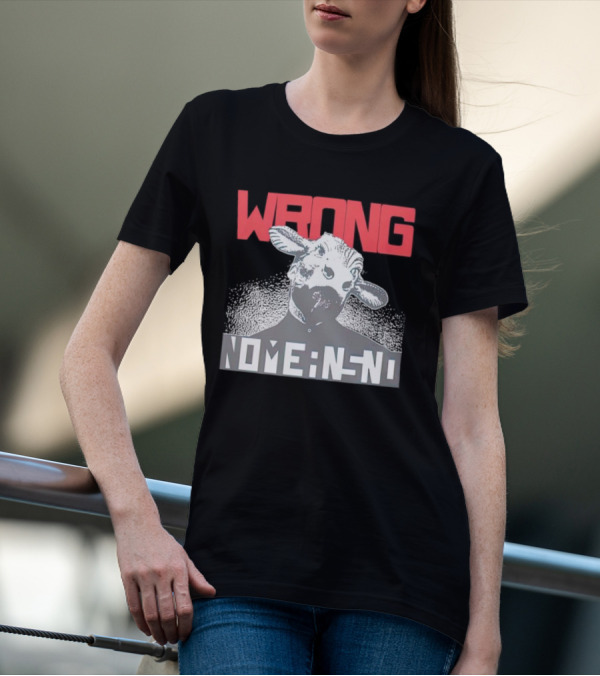 Wrong Nomeansno Cow Image T-Shirt