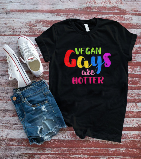 Vegan Gays Are Hotter Rainbow Pride Text T-Shirt