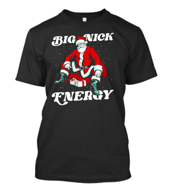 Big Nick Energy Santa Claus Christmas Retro Holiday Spirit T-Shirt
