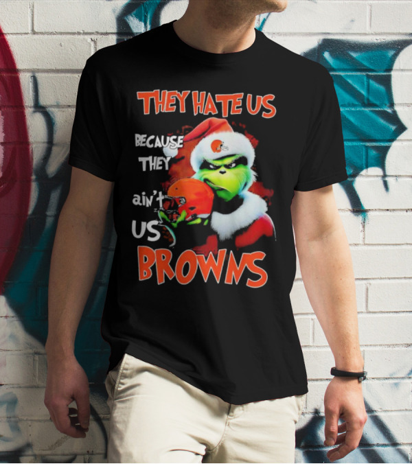 Grinch Santa Hat Browns Helmet They Hate Us Because They Ain't Us Christmas T-Shirt